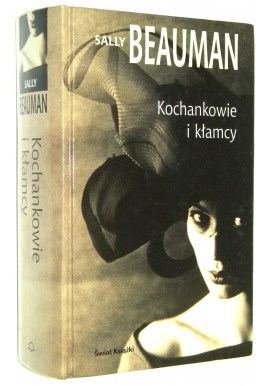 Kochankowie i kłamcy Sally Beauman