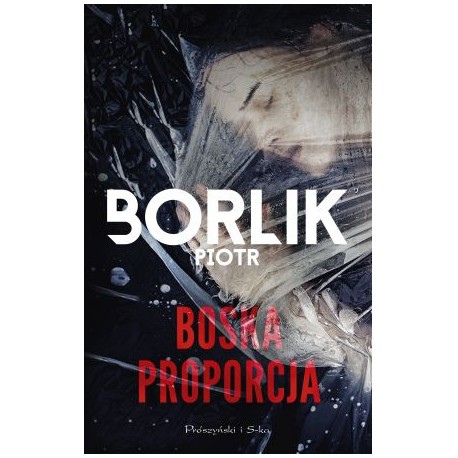 Boska proporcja Piotr Borlik