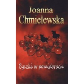 Byczki w Pomidorach Joanna Chmielewska