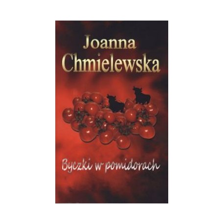 Byczki w Pomidorach Joanna Chmielewska