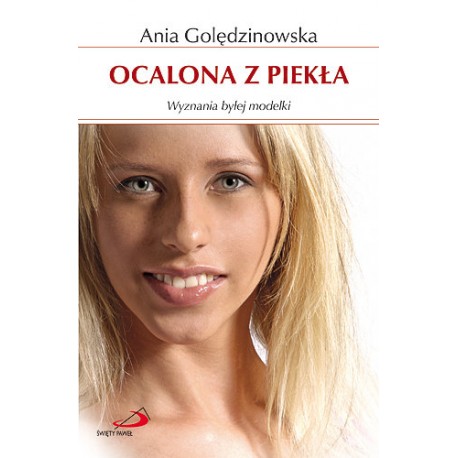 Ocalona z piekła Ania Golędzinowska