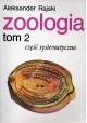 Zoologia Tom 2 część systematyczna Aleksander Rajski