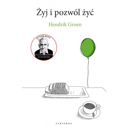 Żyj i pozwól żyć Hendrik Groen