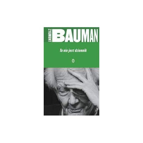 To nie jest dziennik Zygmunt Bauman