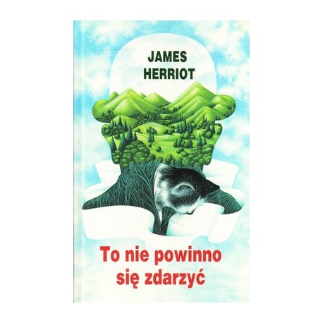 To nie powinno się zdarzyć James Herriot