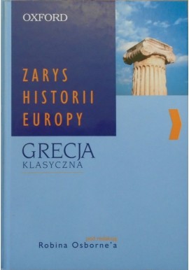 Zarys Historii Europy Grecja klasyczna red. Robin Osborne