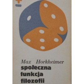 Społeczna funkcja filozofii Max Horkheimer