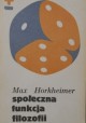 Społeczna funkcja filozofii Max Horkheimer