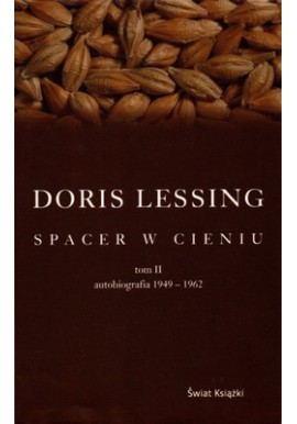 Spacer w cieniu tom II autobiografia 1949-1962 Doris Lessing