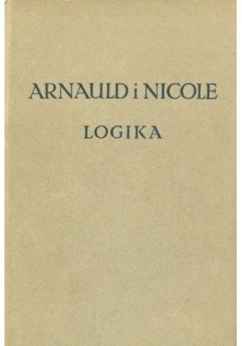 Logika Antoine Arnauld Pierre Nicole