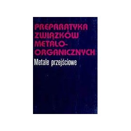 Preparatyka związków metaloorganicznych Metale przejściowe Florian Pruchnik