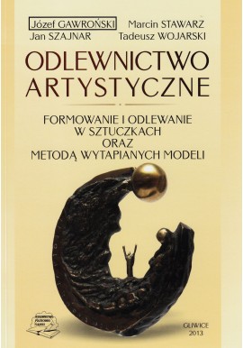 Odlewnictwo artystyczne Józef Gawroński + CD