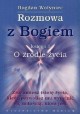 Rozmowa z Bogiem księga I O źródle życia Bogdan Wołyniec