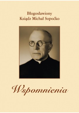 Wspomnienia Błogosławiony ksiądz Michał Sopoćko