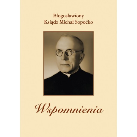 Wspomnienia Błogosławiony ksiądz Michał Sopoćko