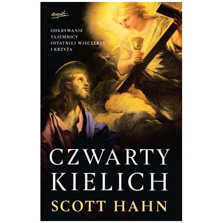 Czwarty kielich Scott Hahn