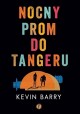 Nocny prom do Tangeru Kevin Barry