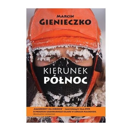 Kierunek Północ Marcin Gienieczko + DVD