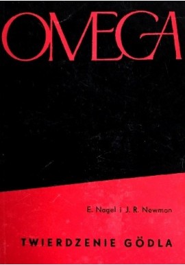 Twierdzenie Godla E. Nagel J. R. Newman OMEGA 52