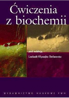 Ćwiczenia z biologii Leokadia Kłyszejko-Stefanowicz