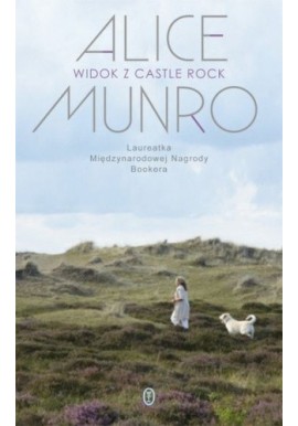 Widok z Castle Rock Alice Munro