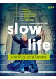 Slow life według ojca Leona Anna Dymna i inni