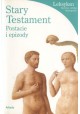 Stary Testament Postacie i epizody Leksykon historia, sztuka, ikonografia Chiara de Capoa