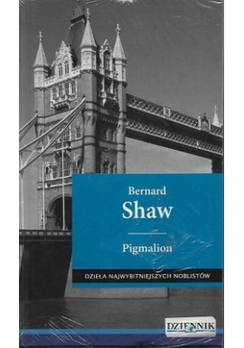 Pigmalion Bernard Shaw Dzieła Najwybitniejszych Noblistów