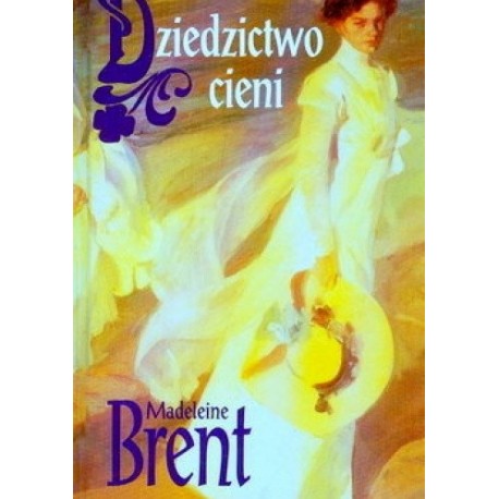 Dziedzictwo cieni Madeleine Brent