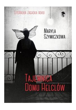 Tajemnica Domu Helclów Maryla Szymiczkowa (pocket)