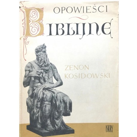 Opowieści biblijne Zenon Kosidowski