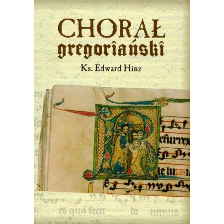 Chorał gregoriański Ks. Edward Hinz