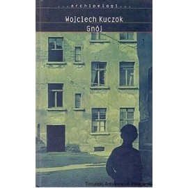 Gnój (antybiografia) Wojciech Kuczok Seria ... archipelagi ...