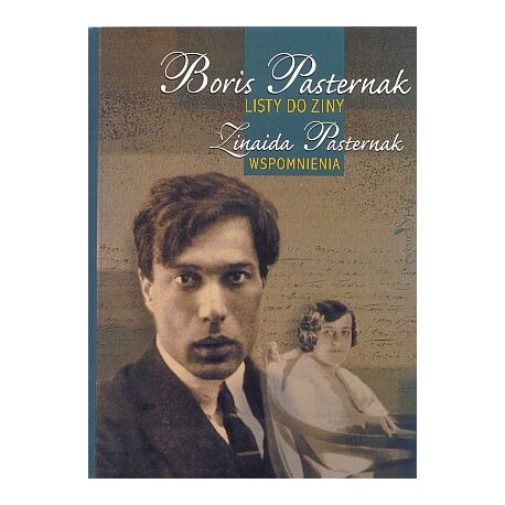Listy do Ziny Boris Pasternak, Wspomnienia Zinaida Pasternak N. Pasternak, M. Fejnberg (wybór i opracowanie)