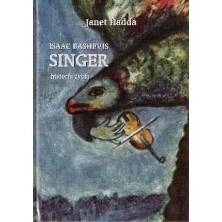 Issac Bashevis Singer historia życia Janet Hadda