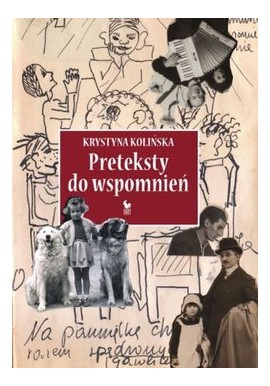 Preteksty do wspomnień Krystyna Kolińska