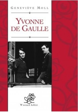 Yvonne de Gaulle Genevieve Moll