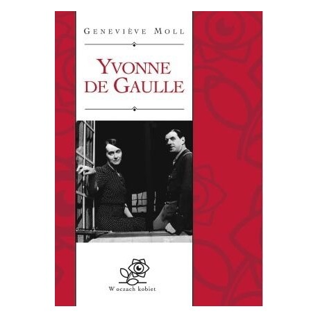 Yvonne de Gaulle Genevieve Moll