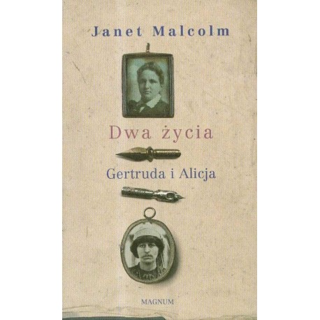 Dwa życia. Gertruda i Alicja Janet Malcolm