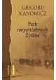 Park niepotrzebnych Żydów Grigorij Kanowicz