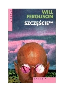 SzczęścieTM Will Ferguson Seria Galeria