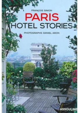 Paris Hotel Stories Francois Simon