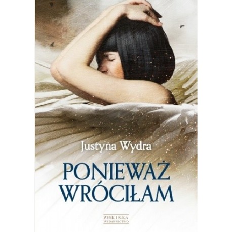 Ponieważ wróciłam Justyna Wydra