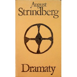 Dramaty August Strindberg Biblioteka Klasyki Polskiej i Obcej