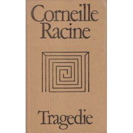 Tragedie Corneille Racine Biblioteka Klasyki Polskiej i Obcej