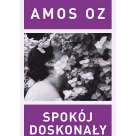 Spokój doskonały Amos Oz