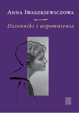 Dzienniki i wspomnienia Anna Iwaszkiewiczowa
