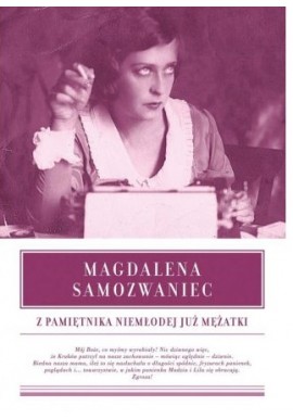 Z pamiętnika niemłodej już mężatki Magdalena Samozwaniec