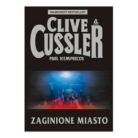 Zaginione miasto Clive Cussler, Paul Kemprecos