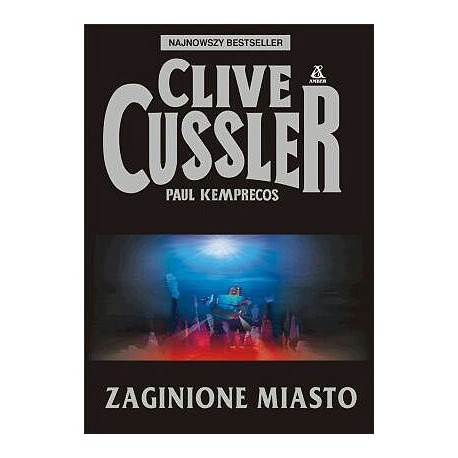 Zaginione miasto Clive Cussler, Paul Kemprecos